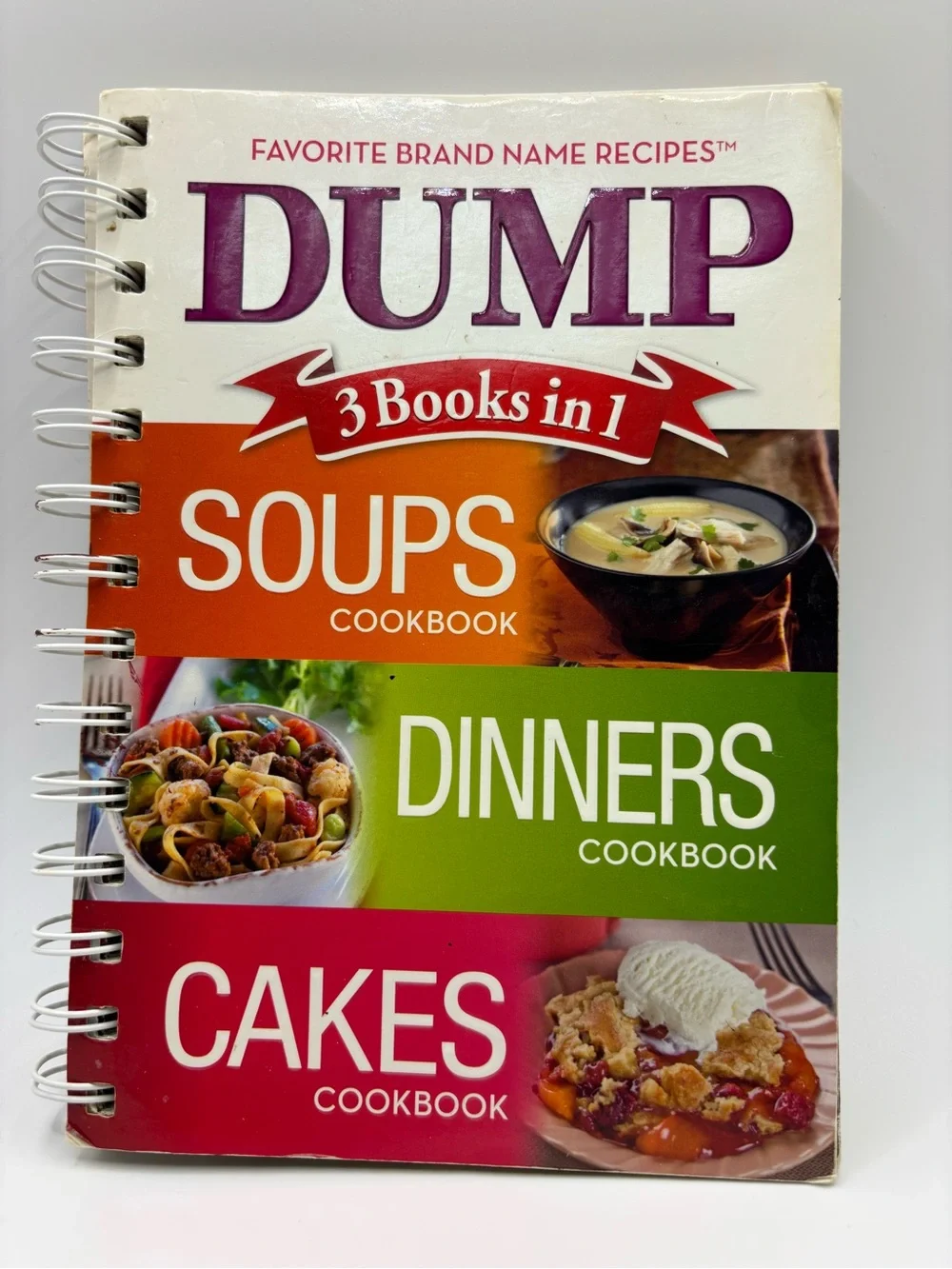 Dump 3-in-1 Soups Dinners Cakes Cookbook Spiral Bound 2015